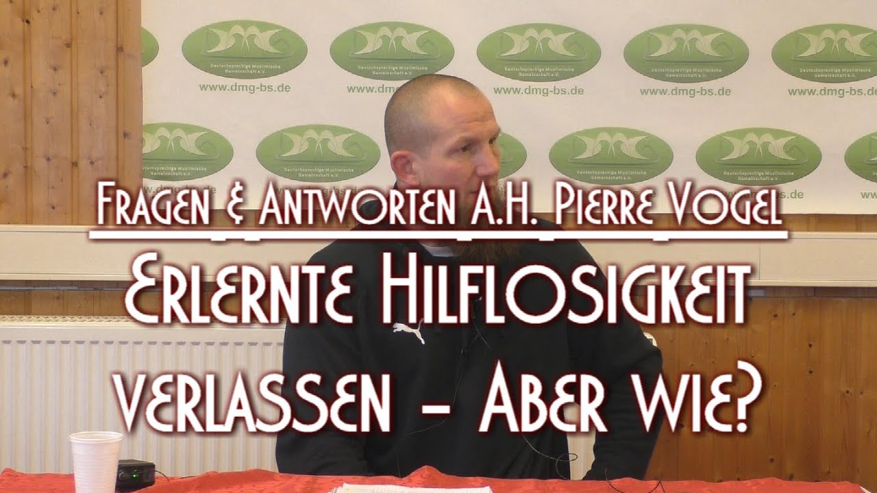 ERLERNTE HILFLOSIGKEIT VERLASSEN - ABER WIE? mit Pierre Vogel am 21.02.2020 in Braunschweig