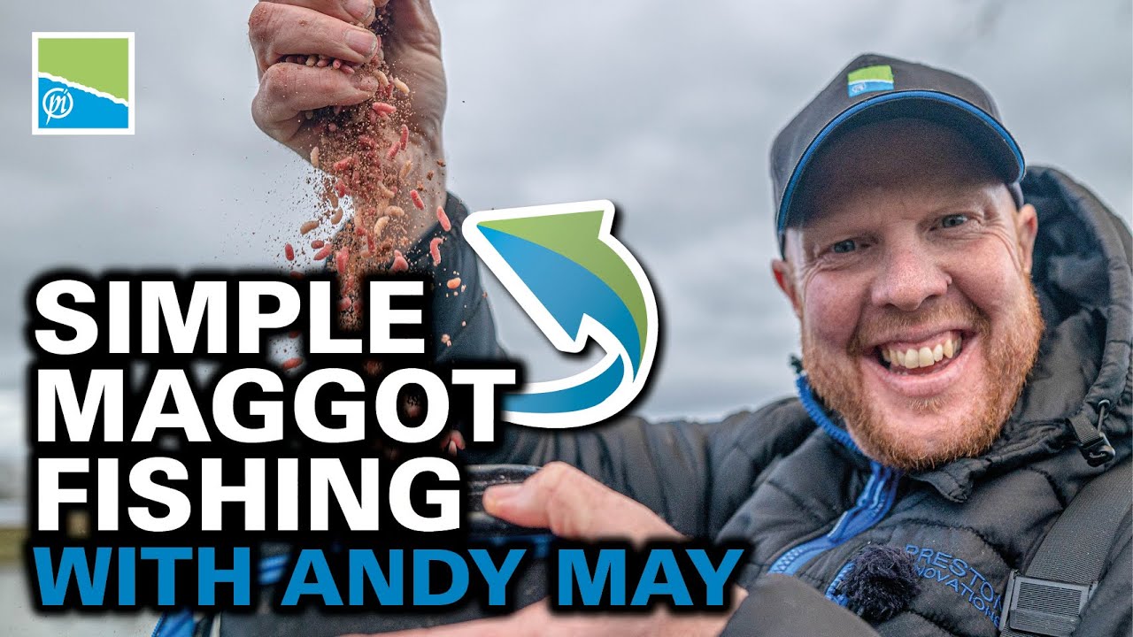 SIMPLE MAGGOT FISHING WITH ANDY MAY!