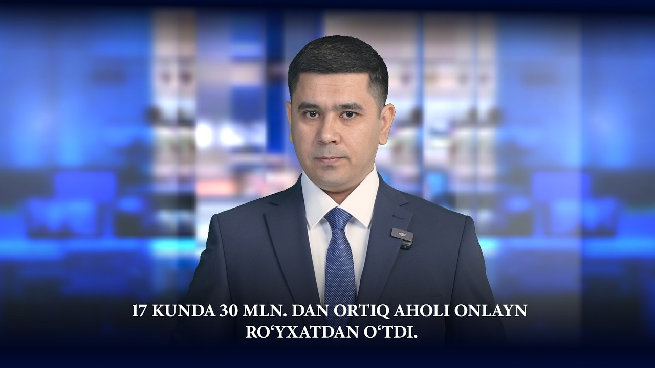 17 кунда 30 млн. дан ортиқ аҳоли онлайн рўйхатдан ўтди.