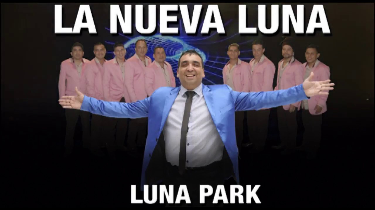 La Nueva Luna - Si Tu Reconocieras (Luna Park)