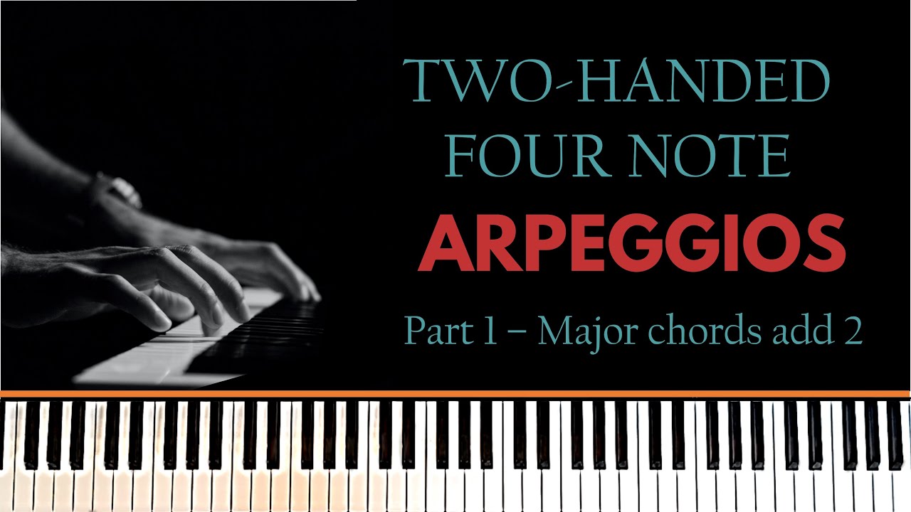 Two handed arpeggios   part 1