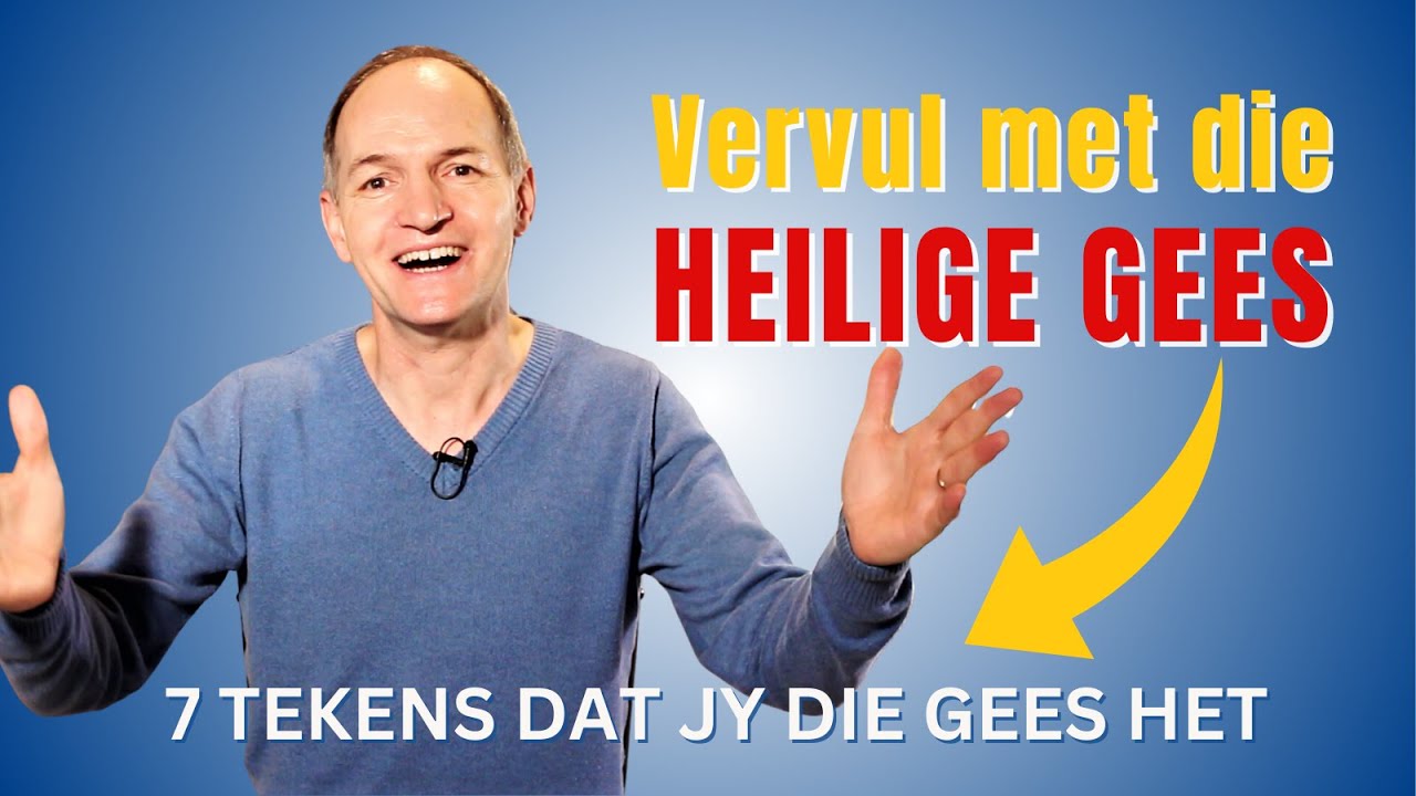Hoe weet mens jy het die Heilige Gees? 7 Tekens dat jy die Gees het.