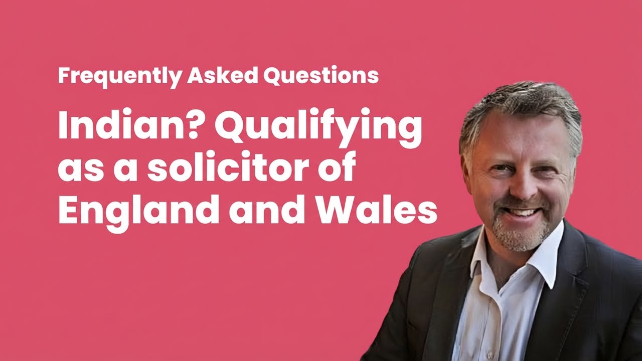 Indian? How to Qualify as an English Solicitor via the SQE