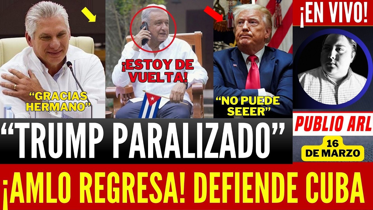 TRUMP ¡QUEDA PASMADO! AMLO ROMPE EL RETIRO. METE MANOS POR CUBA. NO PERMITIRÁ OTRO VENEZUELA. TOMALA
