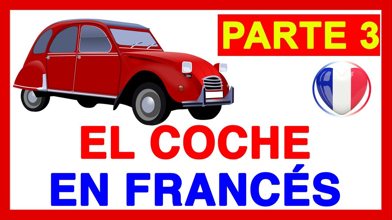 Partes del AUTO en Franc&eacute;s - 3 🚀 Vocabulario del coche en franc&eacute;s, el carro