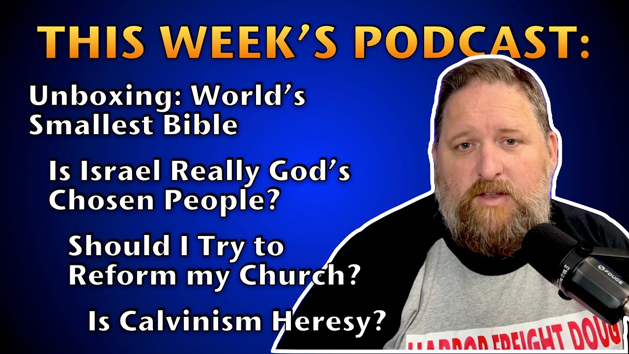 Is Israel Really God's Chosen People? ***This week's podcast answers this and more!***