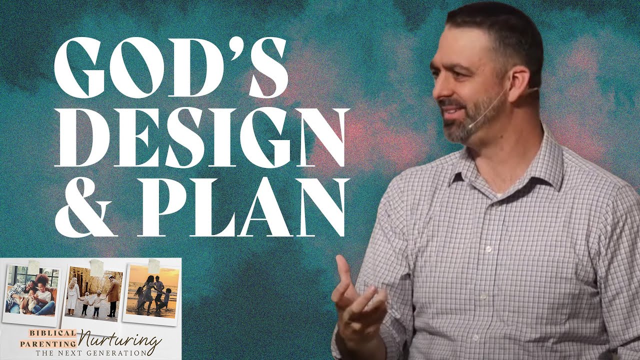 Week 1 | God&rsquo;s Design For Parenting | Psalm 127:1-5 | Biblical Parenting