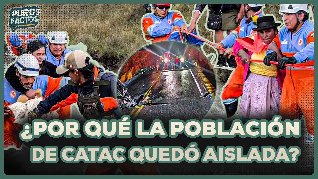 ¿Por qué la comunidad de CATAC quedó aislada?  | SEGMENTO #PurosFactos