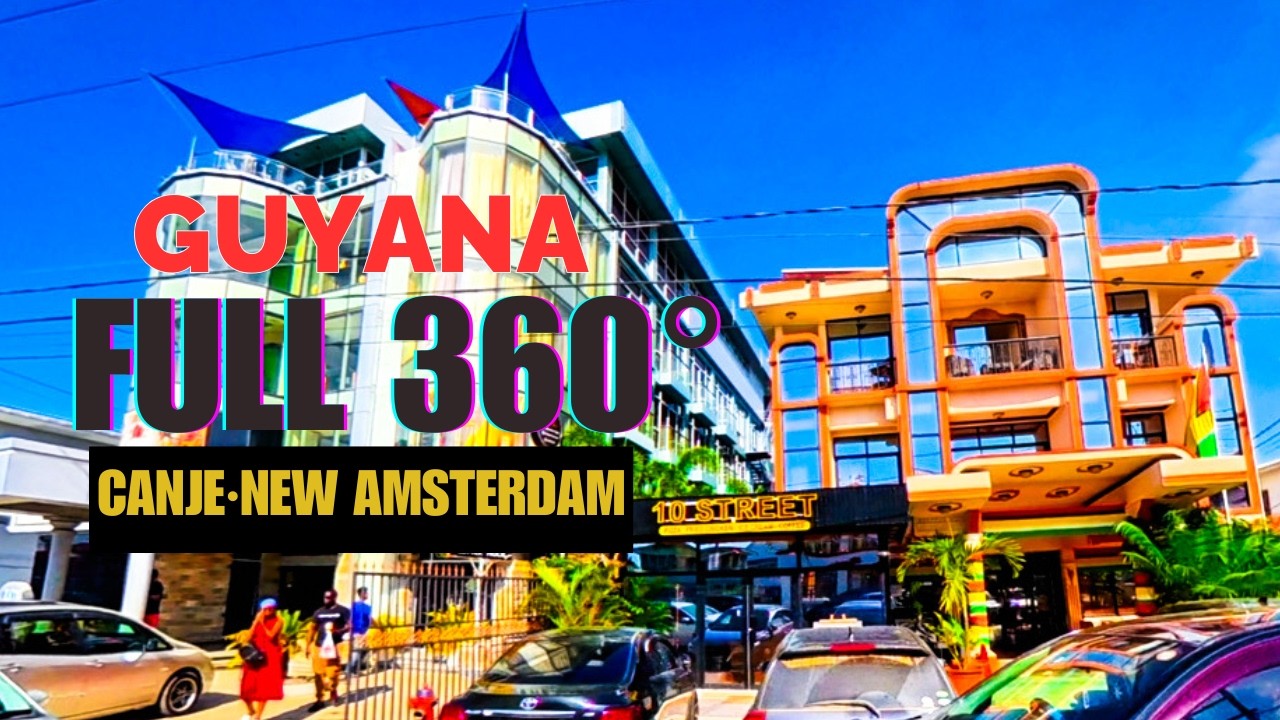 GUYANA in FULL 360&deg; | Canje & New Amsterdam