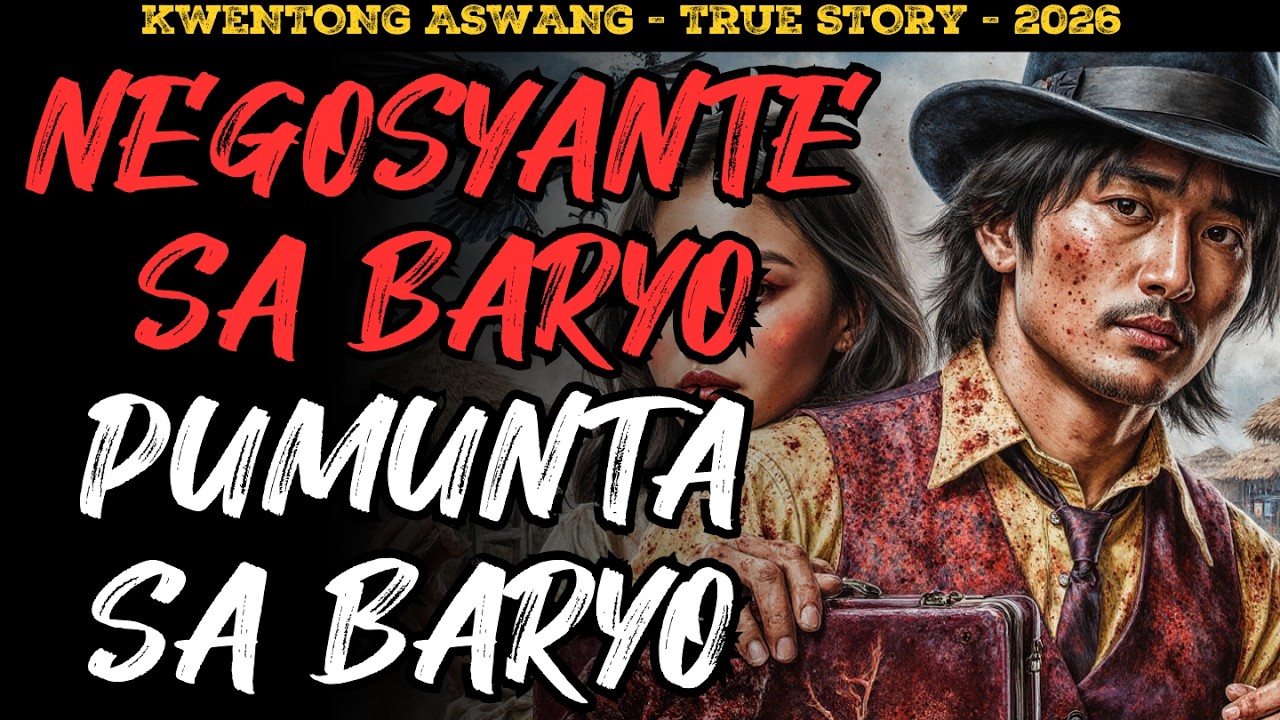 NEGOSYANTE NA PUMUNTA SA BARYO NAKAKATAKOT NA KWENTO