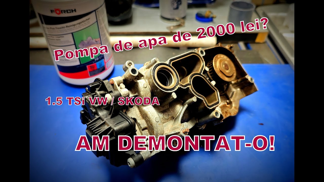📽Am demontat o pompa de apa de ~2000 lei🤪 - VW 1.5 TSI DADA engine