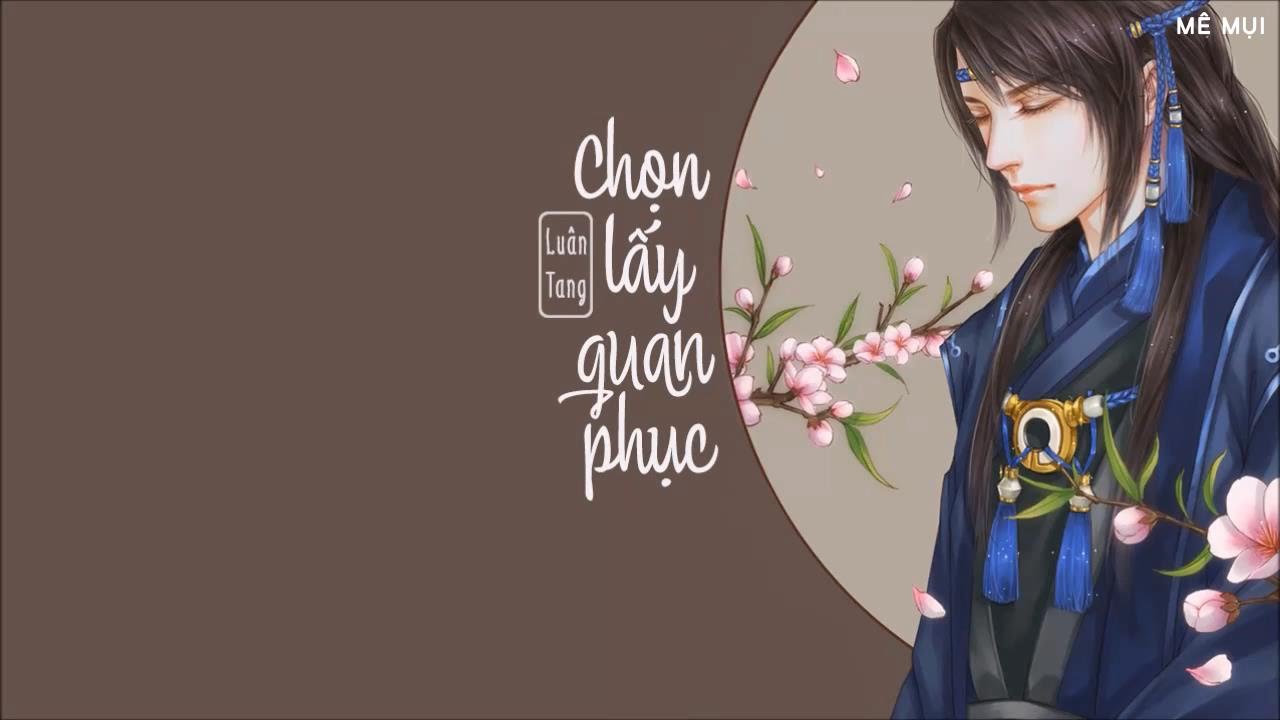 [Vietsub] Chọn lấy quan phục - Luân Tang | 点朝衣