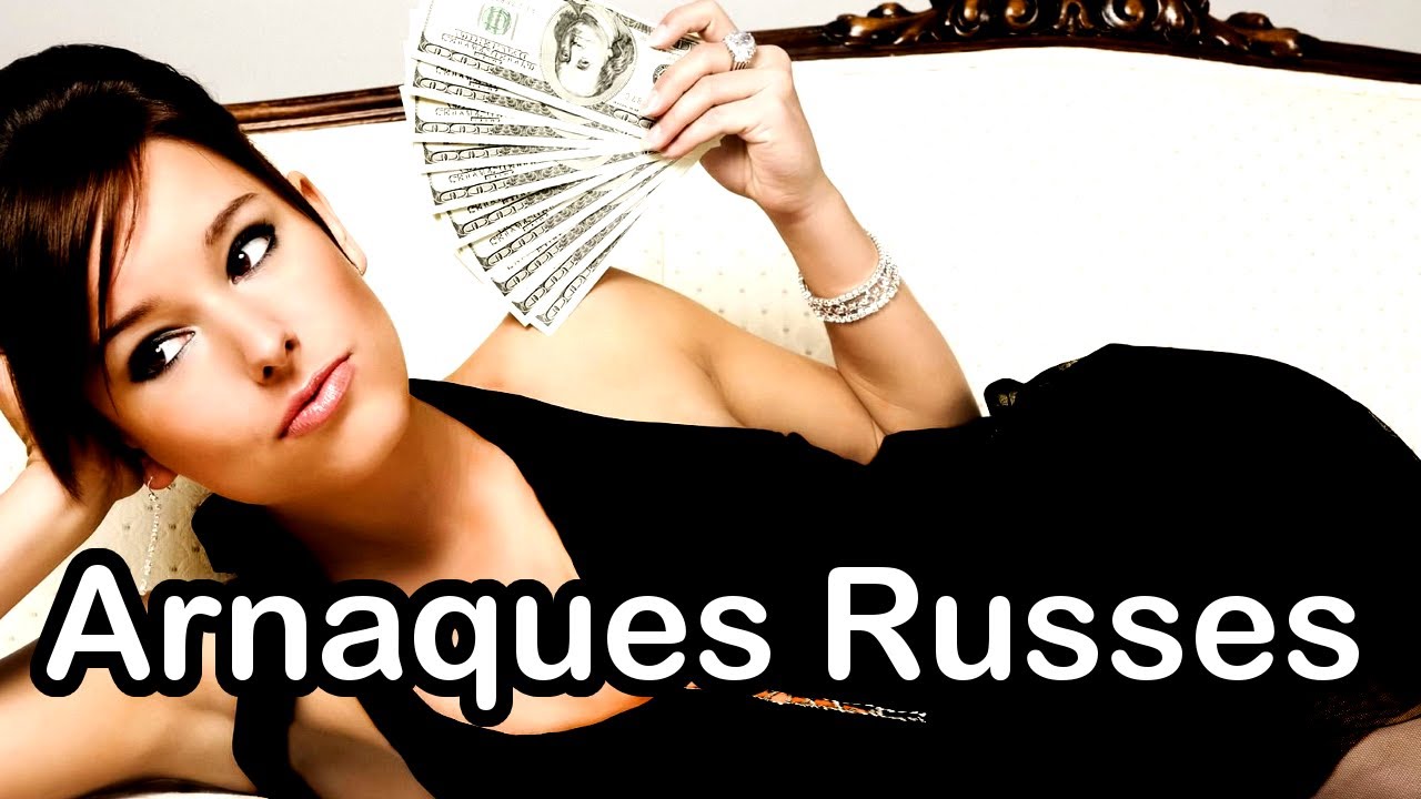 ⚡ARNAQUES Femmes Russes💰 5 TECHNIQUES qui marchent !