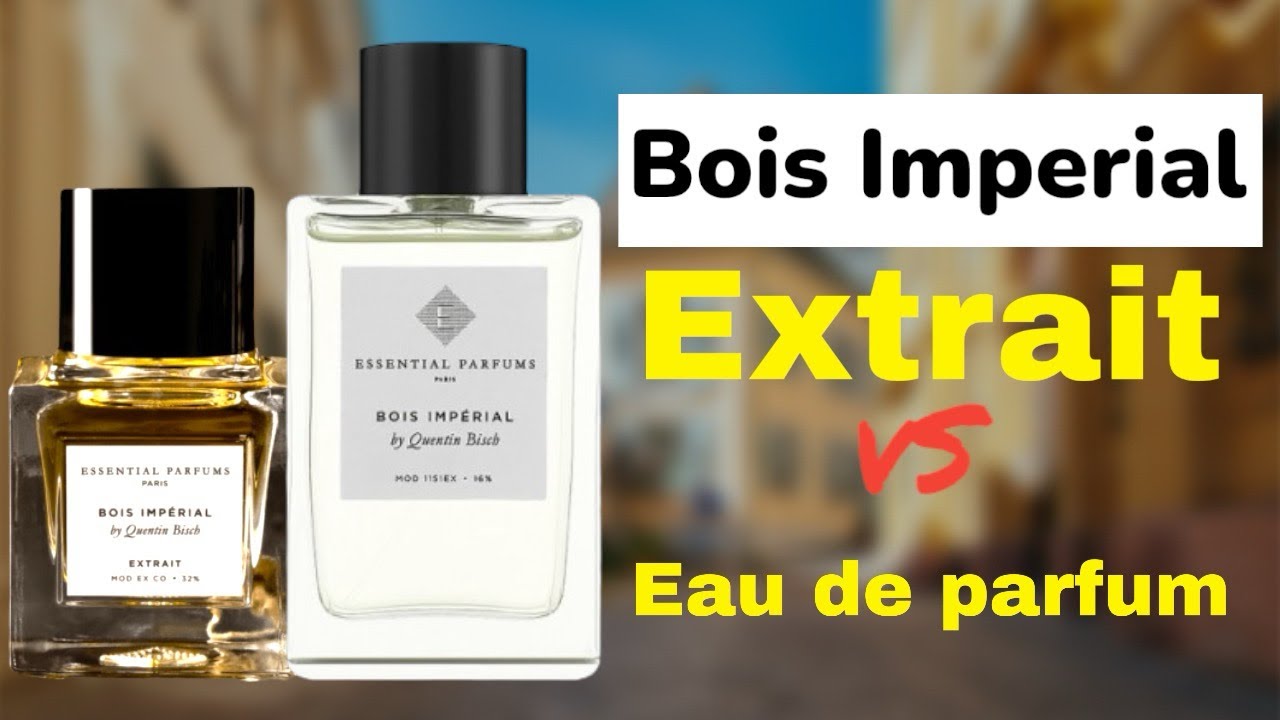 مقارنة بين نسختين عطر بوا امبريال bois imperial extrait vs eau de parfum
