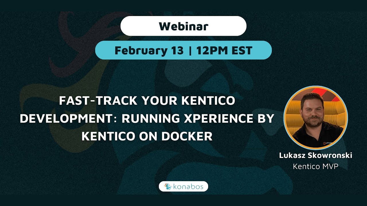 Fast-Track Your Kentico Development: Running Xperience by Kentico on Docker