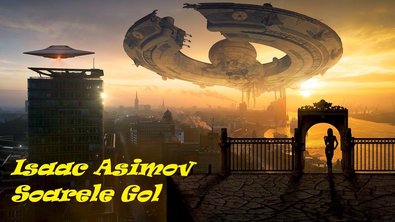 Isaac Asimov - Soarele Gol cap 1-7/15