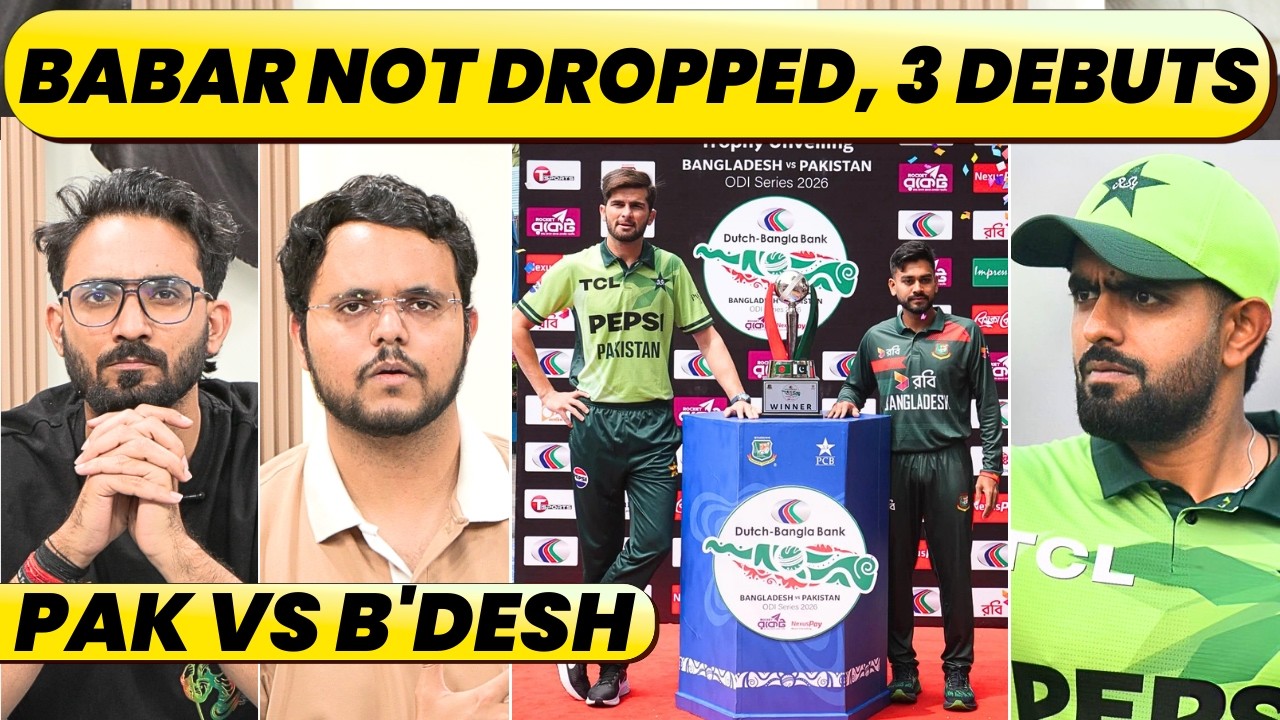 BABAR AZAM IS NOT DROPPED, 3 DEBUTS IN 1ST ODI FOR PAKISTAN VS BANGLADESH. TROPHY ZABARDAST
