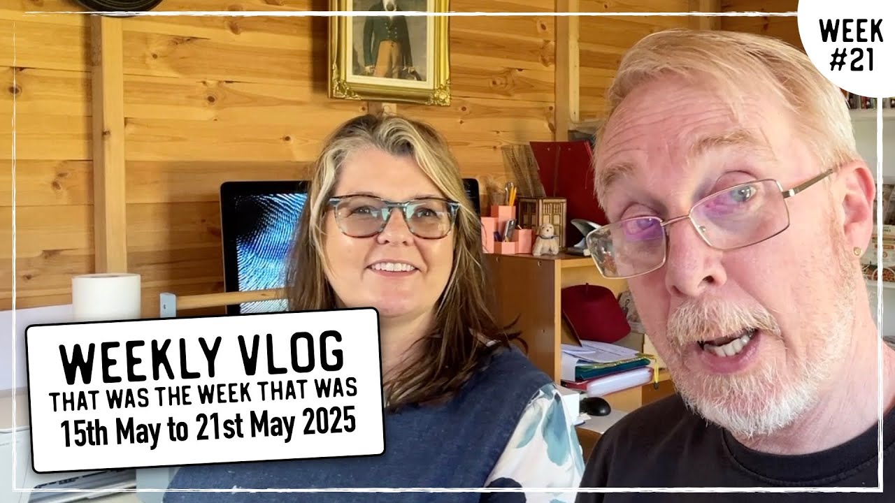 Weekly Vlog - May 2025 - WK#21