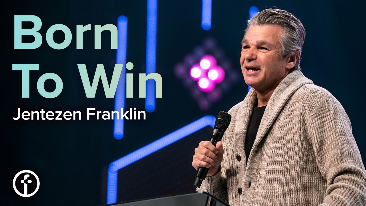 Born To Win | Pastor Jentezen Franklin