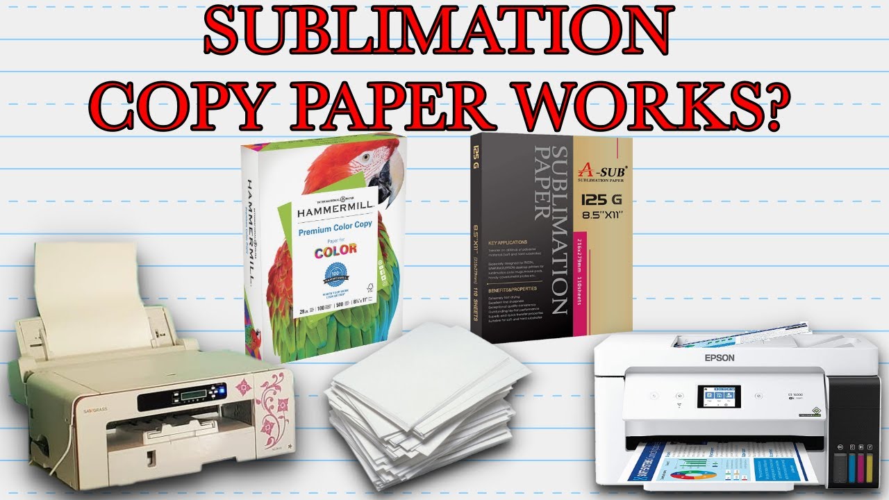 sublimation with copy paper works?