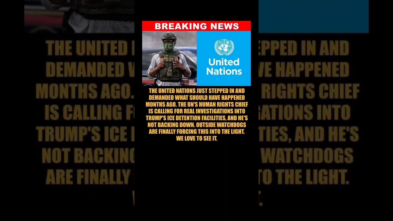 UN Calls for Scrutiny of ICE Detention Facilities | Political Debate Intensifies