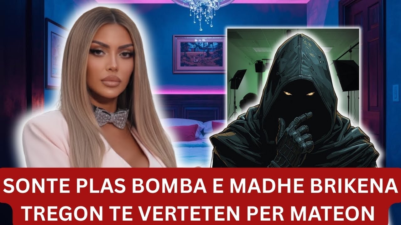 LAJMI I FUNDIT: Brikena sonte do te plas te verteten TRONDISTE FSHIHET DICKA Big Brother VIP Albania