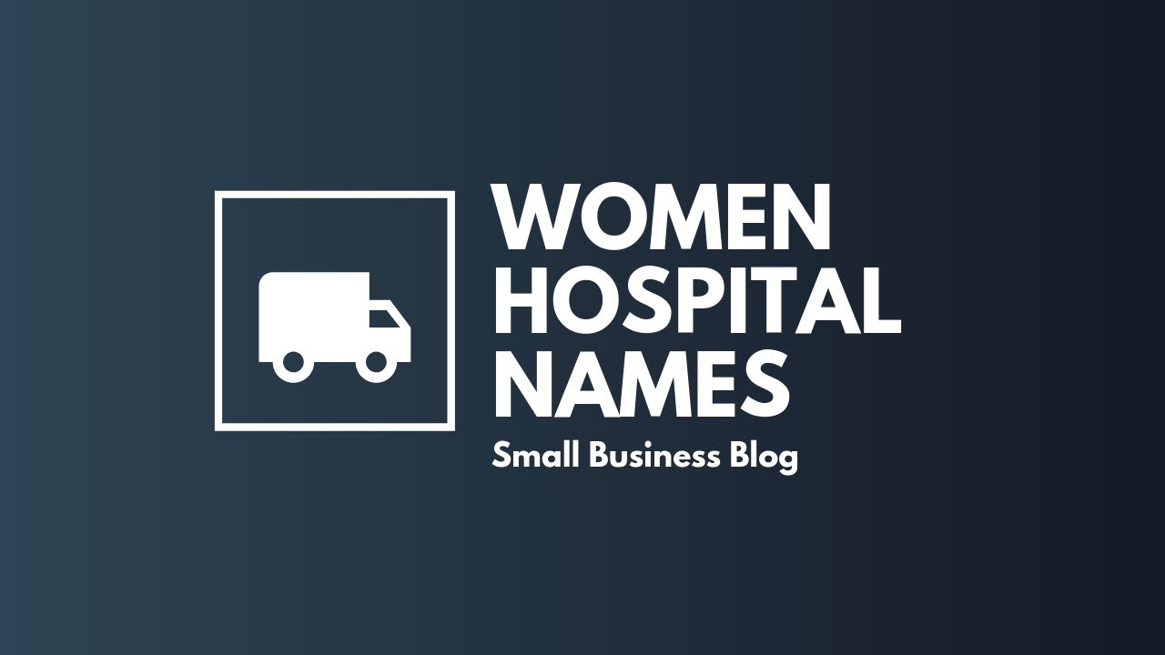 Creative Women Hospital Names
