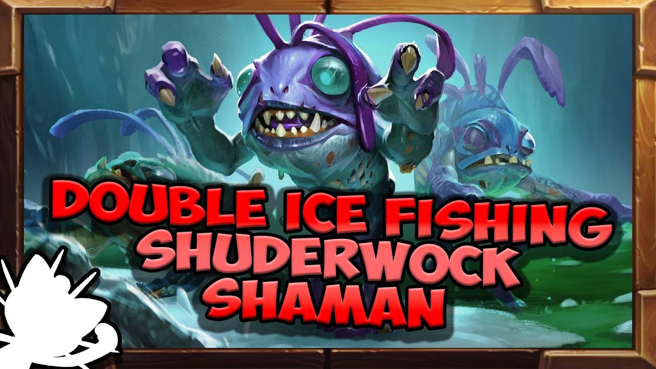Is Double Ice Fishing the Future of Shudderwock Shaman? | Wild Hearthstone | United in Stormwind