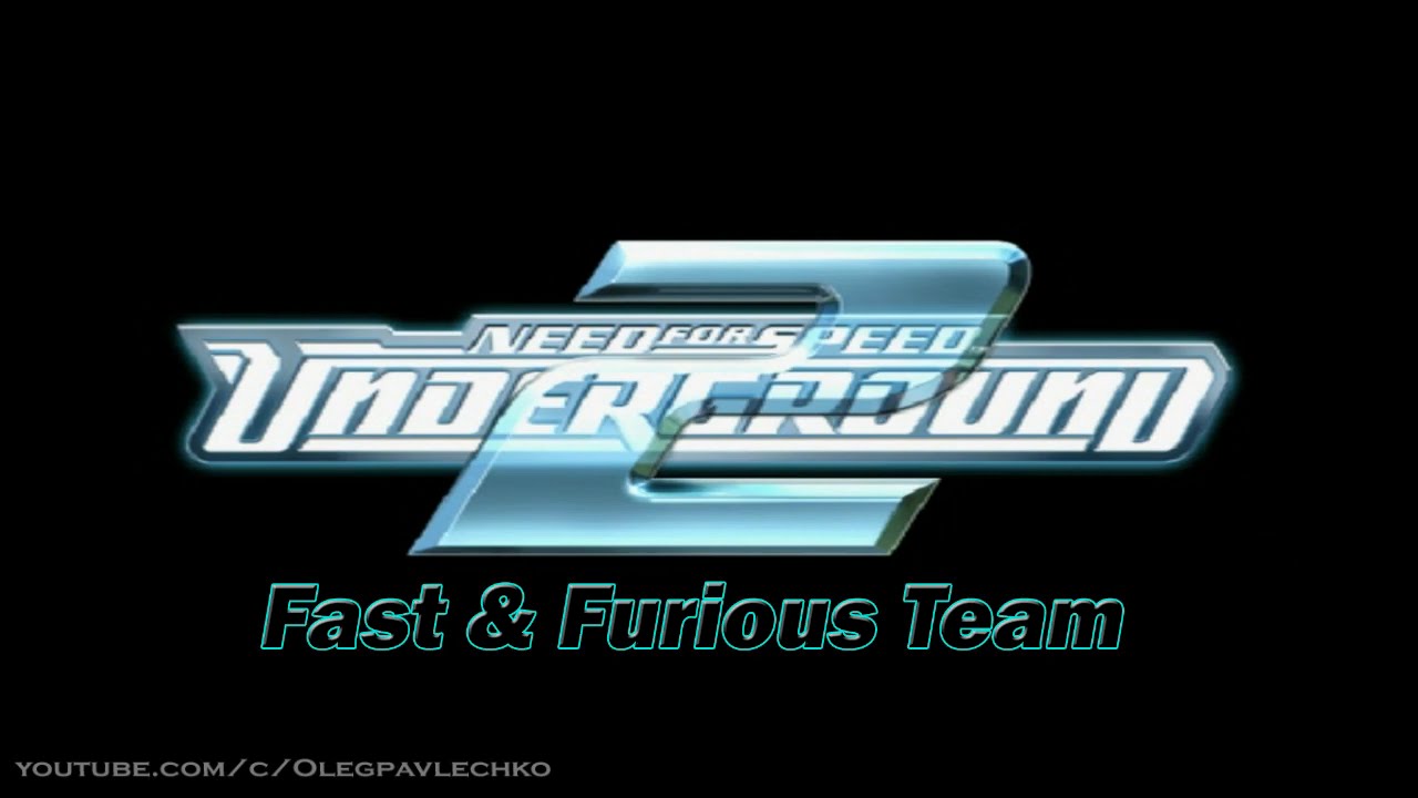 NFS Underground 2 Intro (Remake Fast & Furious Team/Brian O'Conner)