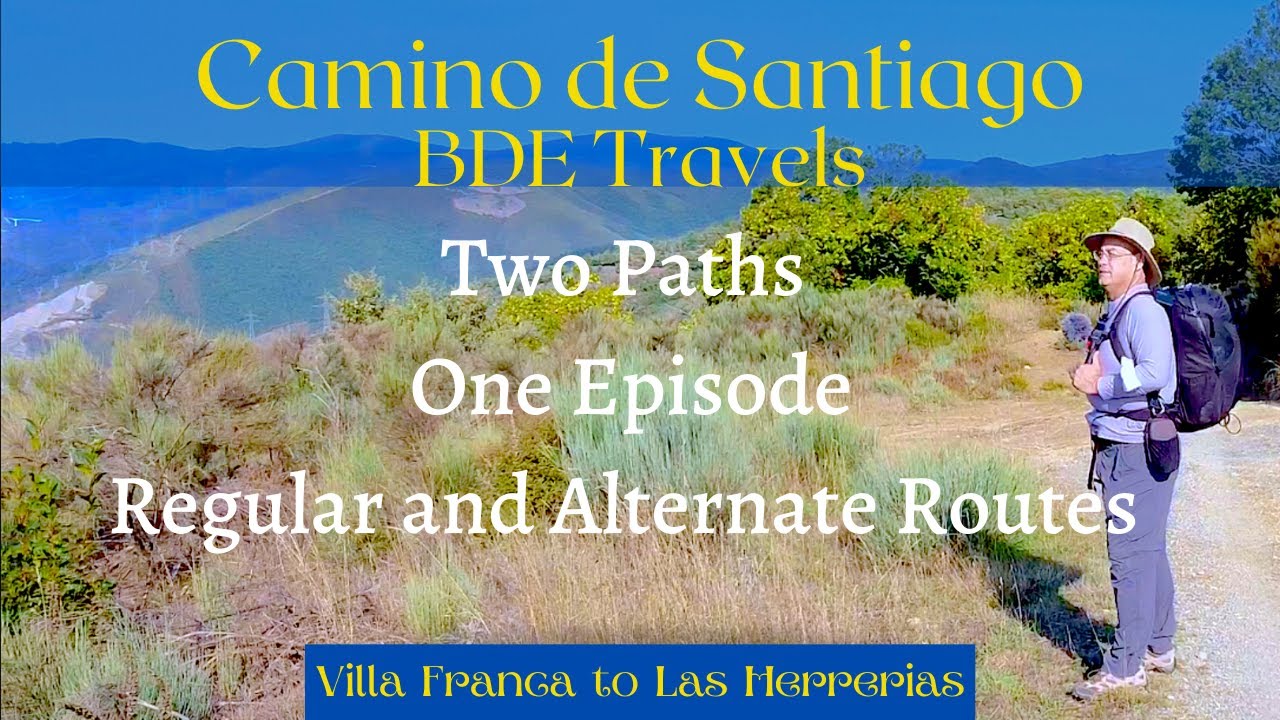 Camino de Santiago Villa Franca del Bierzo/ Las Herrerias BDE Travels | two routes in one video | 28