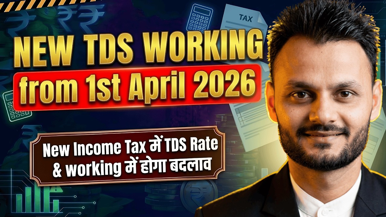 TDS & TDS Rate and new compliance from 1 April 2026 | Complete Chart & Tax Slabs Explained