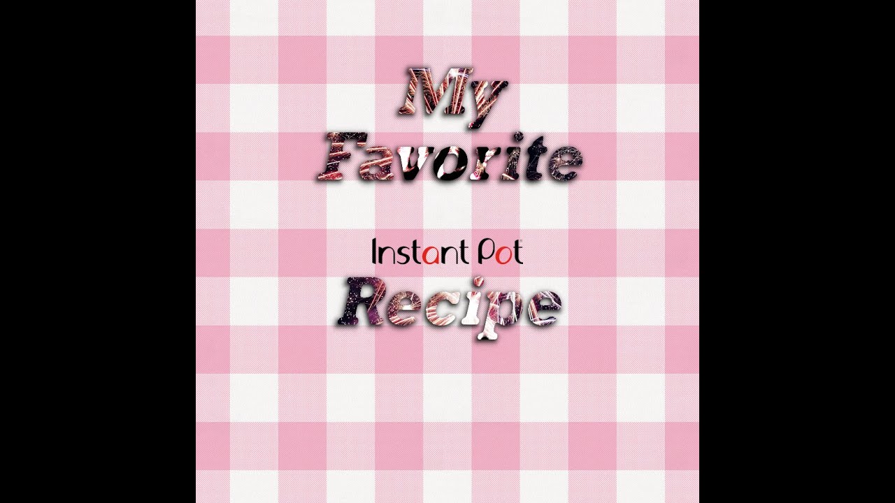 My Favorite Instant Pot Recipe is...Collab