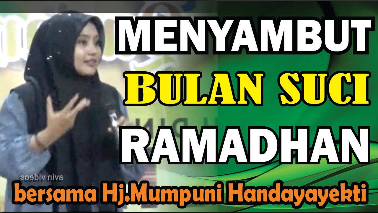 MENYAMBUT BULAN SUCI RAMADHAN PENGAJIAN SORE HARI BERSAMA HJ.MUMPUNI HANDAYAYEKTI
