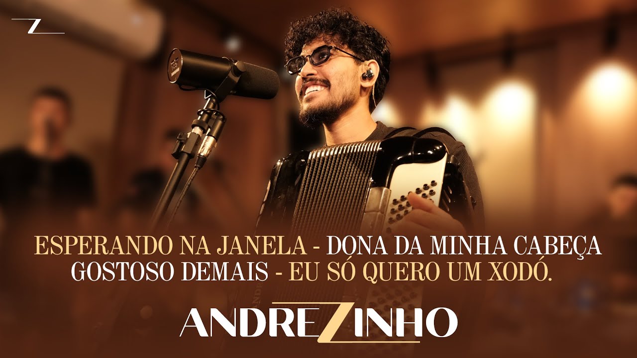 Esperando na Janela/Dona da Minha Cabeça/Gostoso Demais/Eu só quero um xodó - Andrezinho
