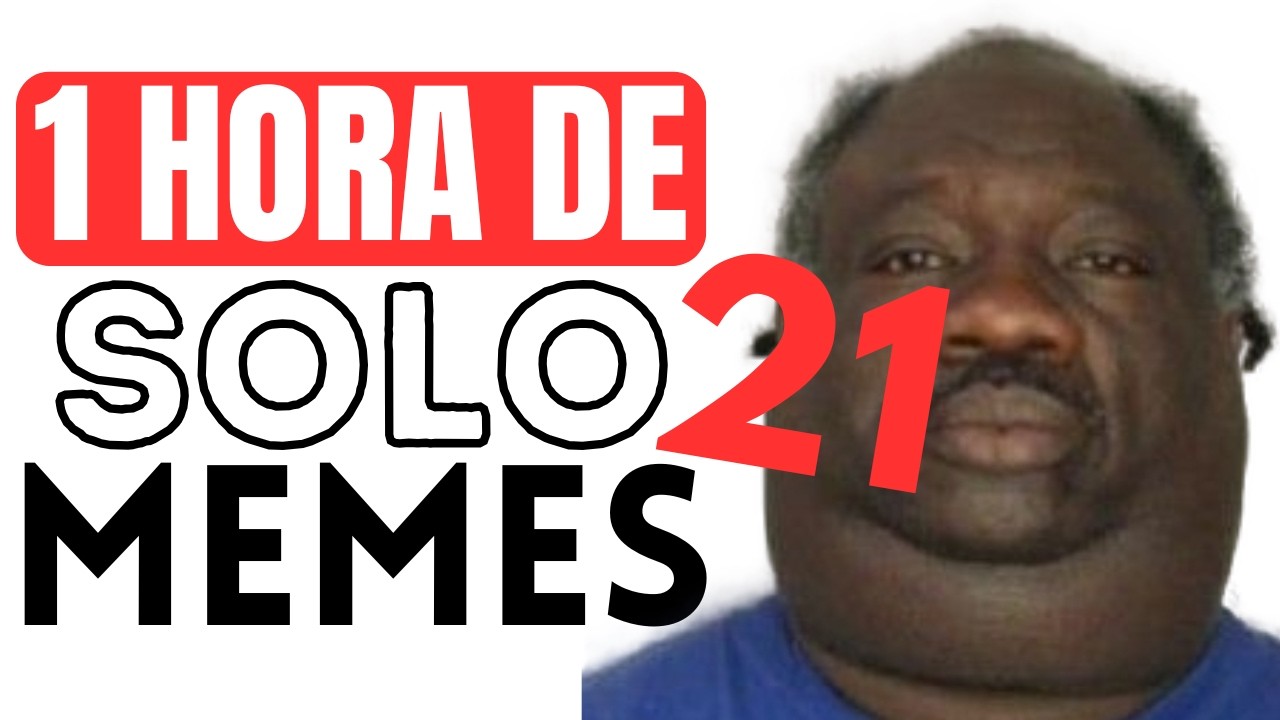 1 HORA de SOLO MEMES #21