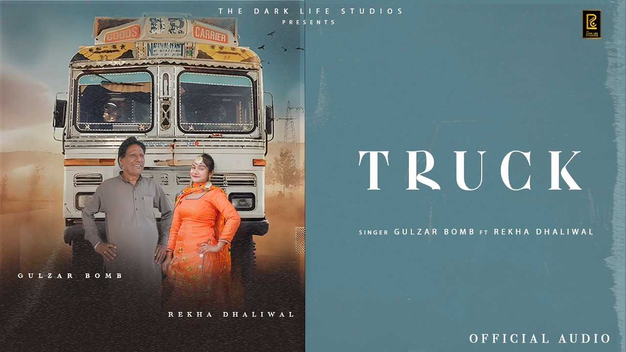 Truck (Official Audio) Guljar Bomb |Rekha Dhaliwal | New Punjabi Song 2025 | The Dark Life Studios |