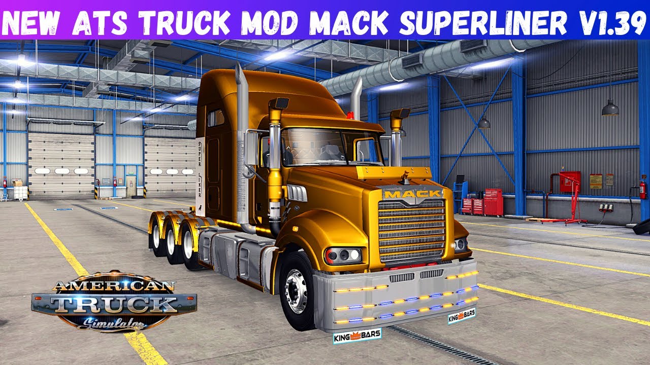 ATS Mods 1.39: |  Mack Superliner TSA-Mods | American Truck Simulator