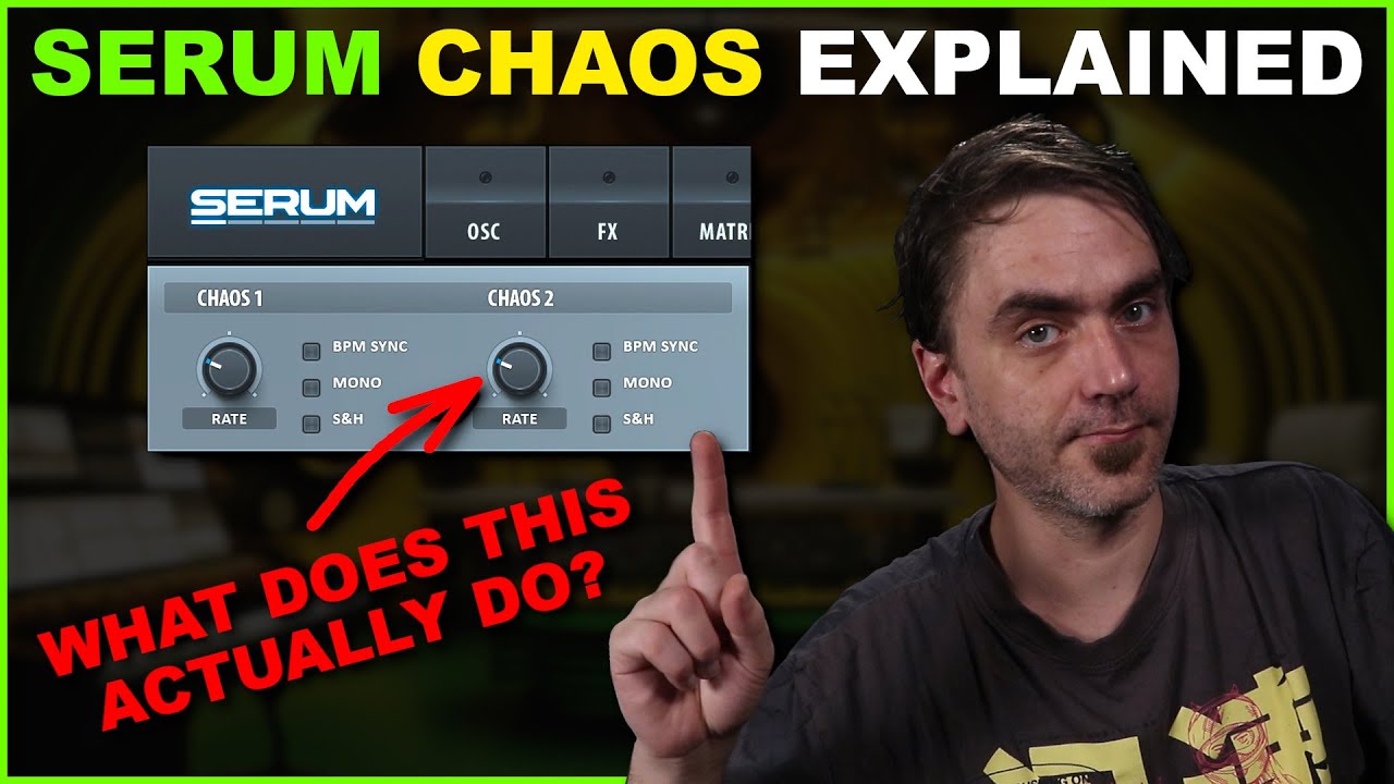 Serum Chaos Modulator Explained