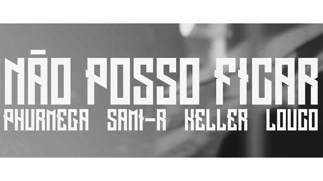 Phurmega x Sami-R x keller. x Louco x Fifty Mount - Não posso ficar