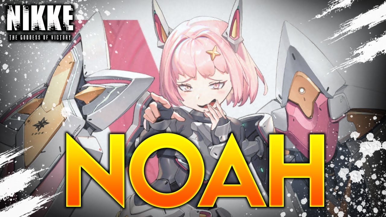 NOAH SHOWCASE (Skill Level 1, 0 Stars, Adjutant Cube) - Goddess Of Victory: Nikke