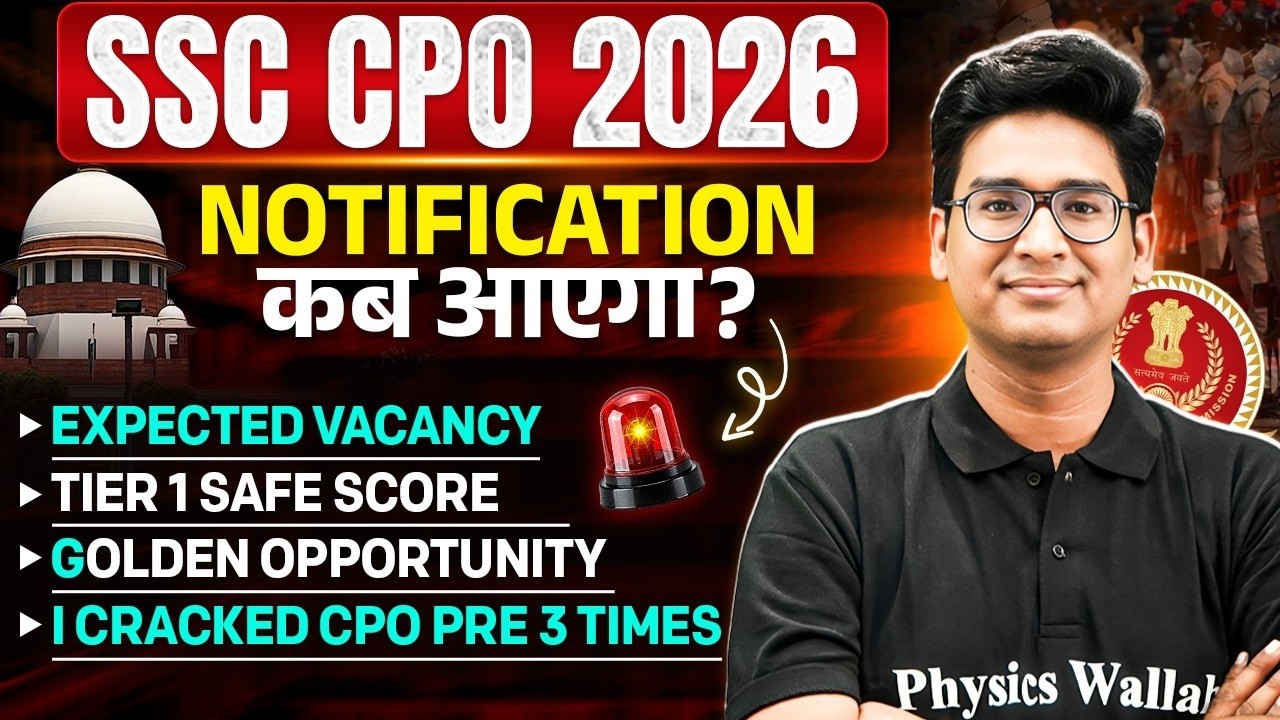 SSC CPO 2026 | SSC CPO NOTIFICATION कब आएगा? | SSC CPO EXPECTED VACANCY & SAFE SCORE | FULL DETAILS