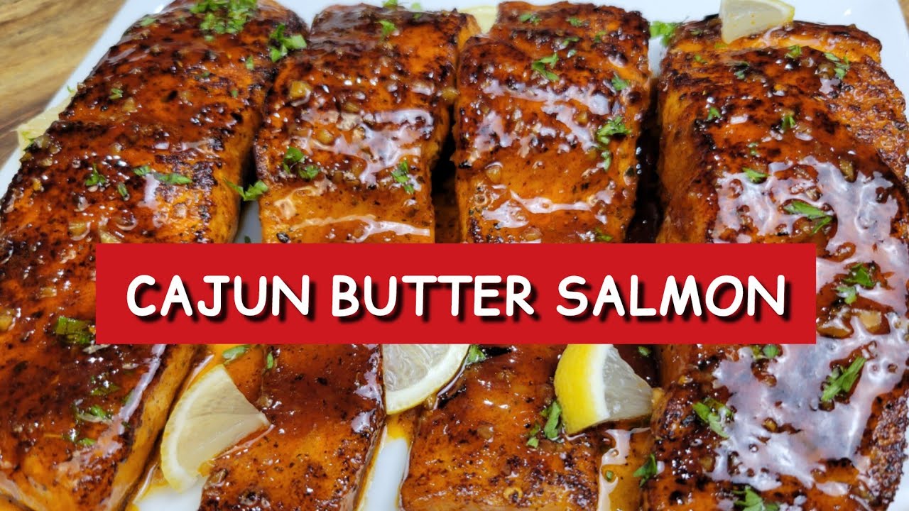 CAJUN BUTTER SALMON