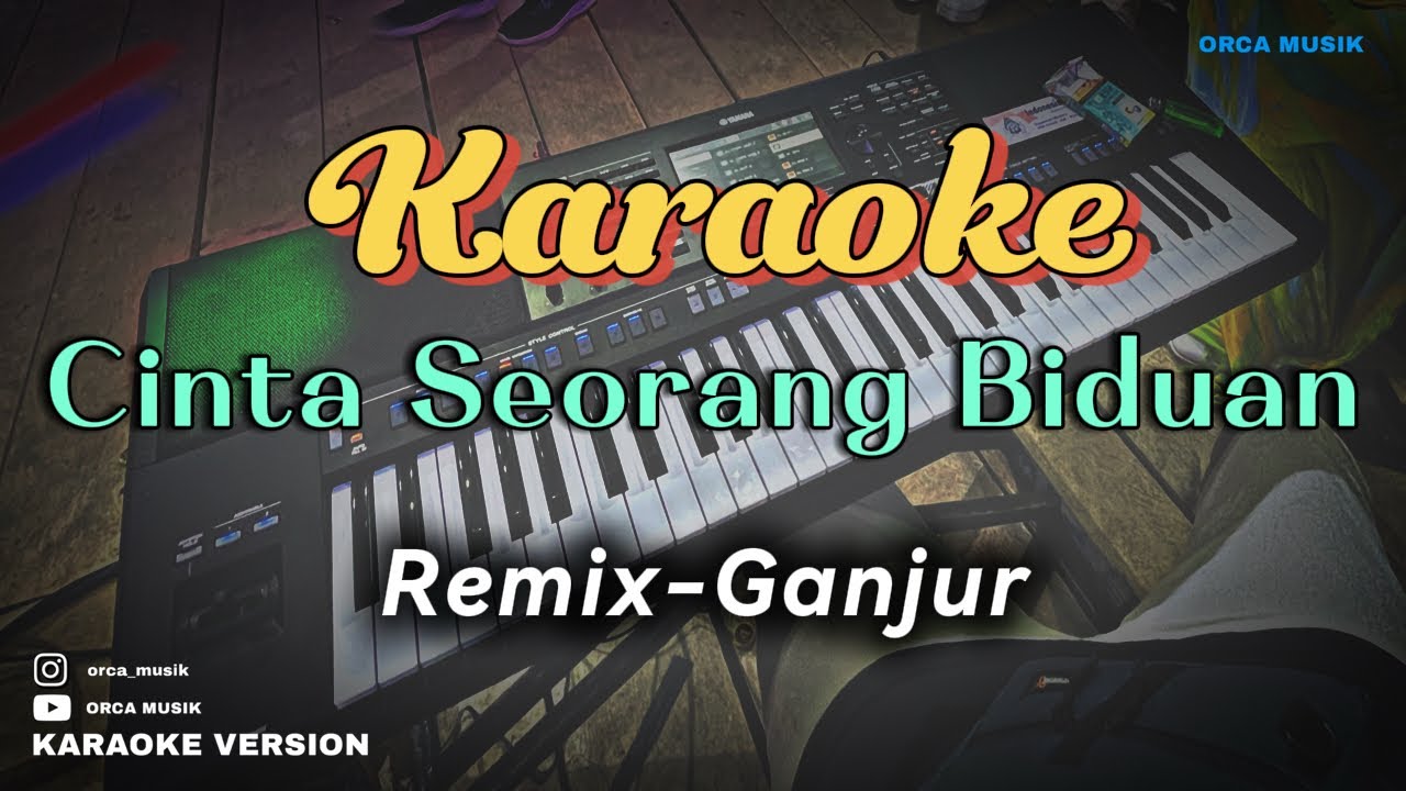 KARAOKE🎹 CINTA SEORANG BIDUAN | Remix Ganjur | Nada Wanita