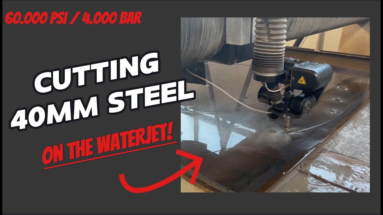 Cutting 40mm Steel With 60000 PSI Waterjet