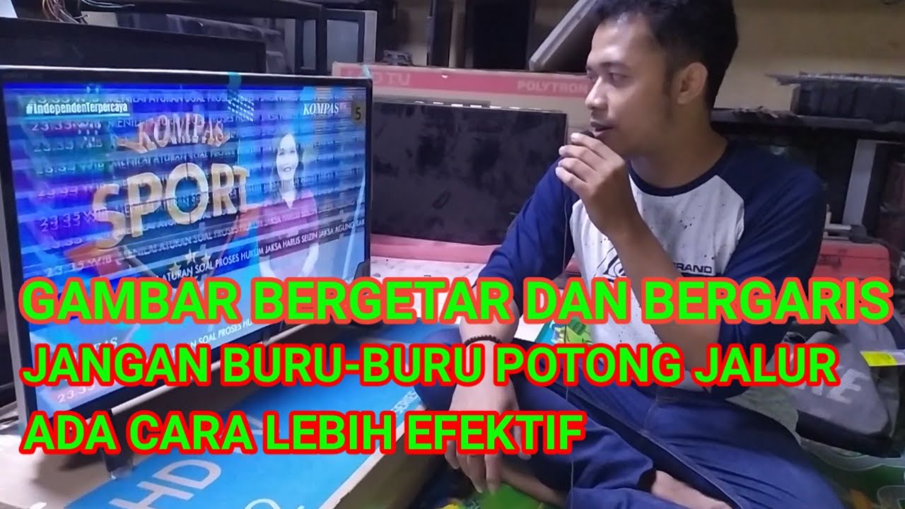 Cara mengatasi tv polytron BERGETAR DAN BERGARIS jangan buru-buru potong jalur (2020)