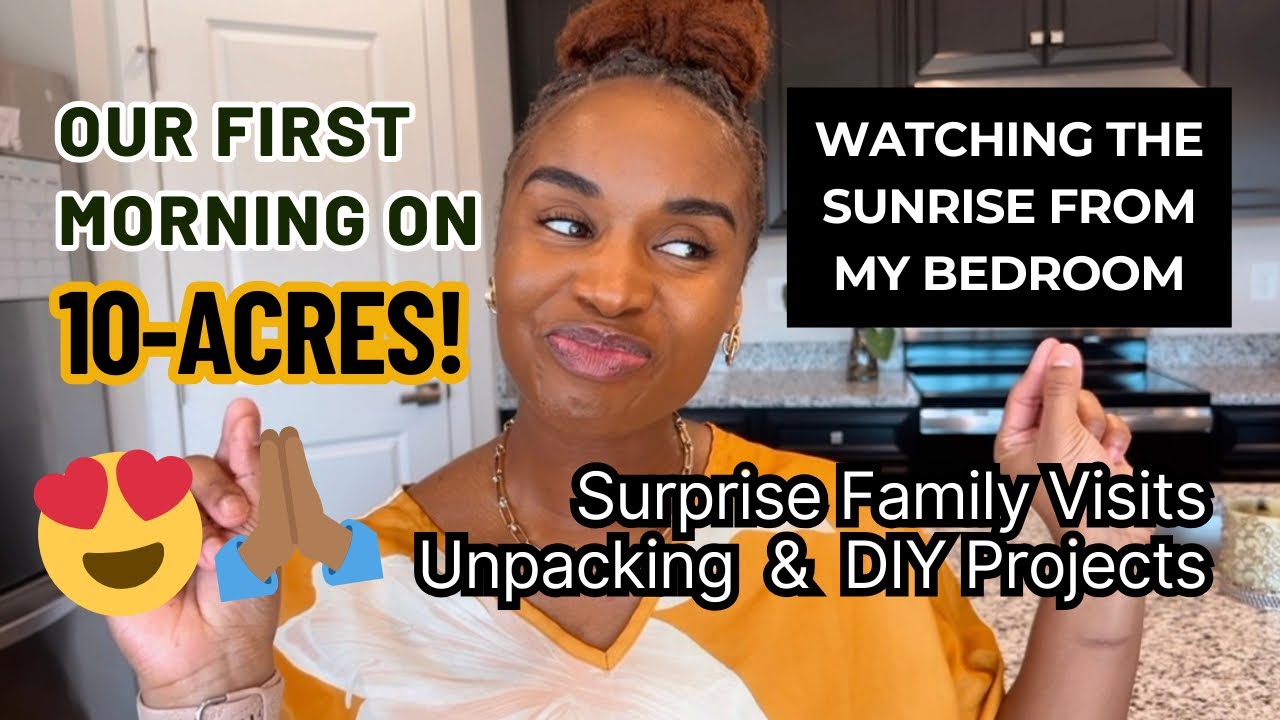 Our FIRST Morning on 10 Acres | Sunrises, Surprise Family Visits & DIY Projects 🔨
