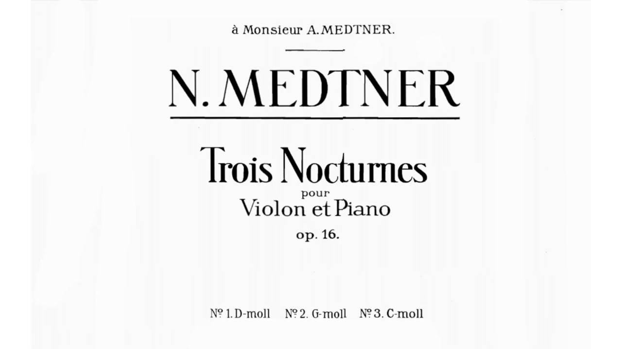 Nikolai Medtner - 3 Nocturnes for violin and piano Op. 16 (audio + sheet music)