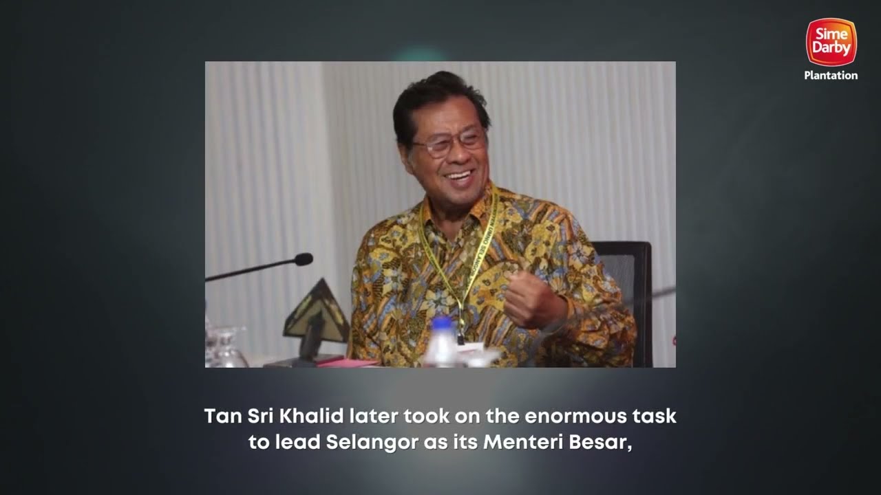 Sime Darby Plantation | Tribute to the late Tan Sri Khalid Ibrahim