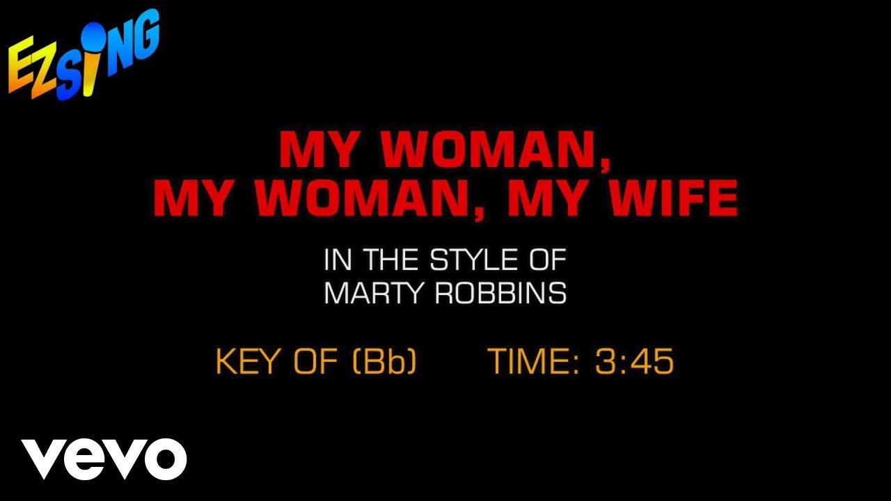 Marty Robbins - My Woman, My Woman, My Wife (Karaoke)