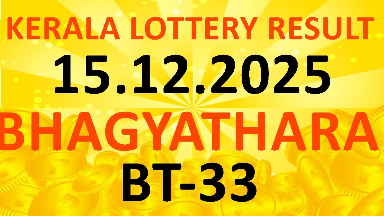 BHAGYATHARA (BT-33) KERALA LOTTERY 15.12.2025 RESULT